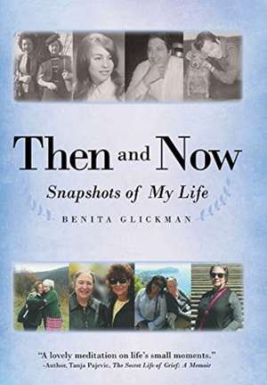 Then and Now de Benita Glickman