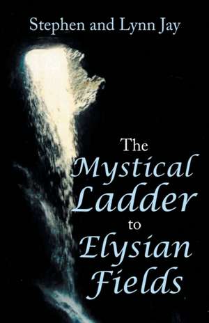 The Mystical Ladder to Elysian Fields de Stephen Jay