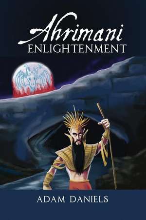 Ahrimani Enlightenment de Adam Daniels