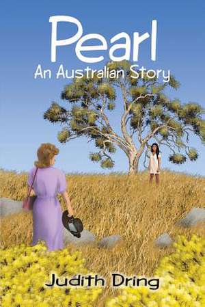 Pearl: An Australian Story de Judith Dring