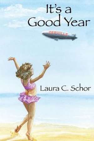 It's a Good Year de Laura C. Schor