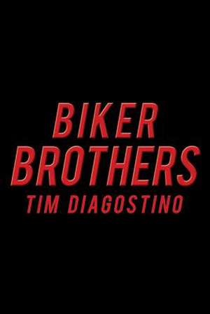 Biker Brothers de Tim Diagostino