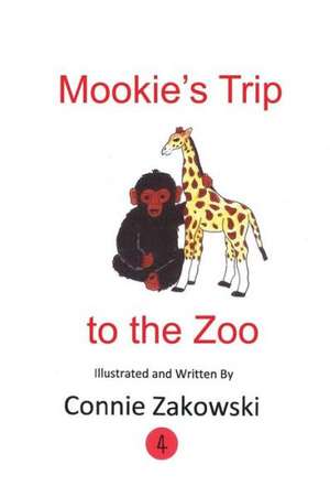 Mookie's Trip to the Zoo de Connie Zakowski