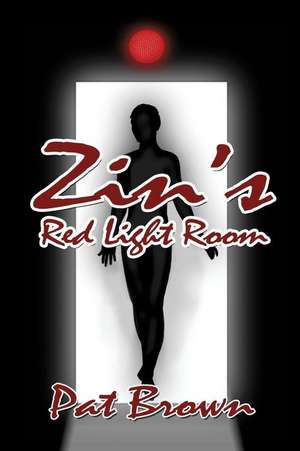 Zin's Red Light Room de Pat Brown