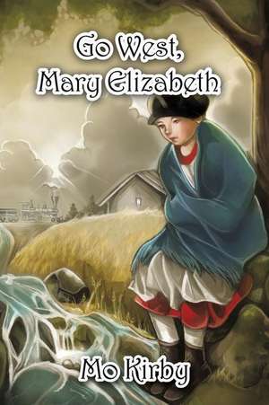 Go West, Mary Elizabeth de Mo Kirby