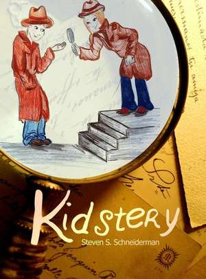 Kidstery de Steven S. Schneiderman