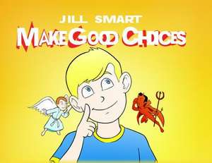 Make Good Choices de Jill Smart