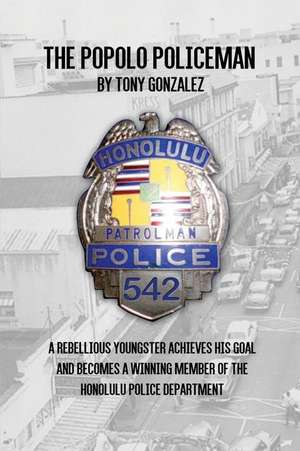 The Popolo Policeman de Tony Gonzalez