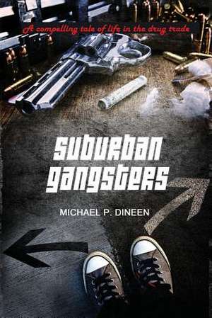 Suburban Gangsters de Dineen, Michael P.