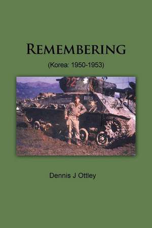 Remembering (Korea de Dennis J. Ottley