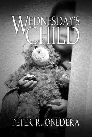 Wednesday's Child de Peter R. Onedera