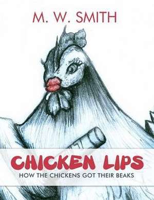 Chicken Lips de M. W. Smith