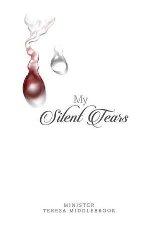 My Silent Tears de Middlebrook, Teresa