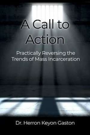 A Call to Action de Herron Keyon Gaston