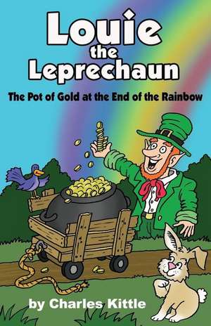 Louie the Leprechaun de Charles Kittle