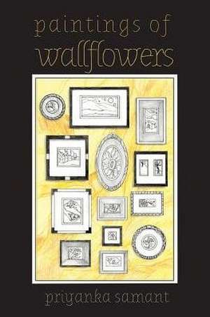 paintings of wallflowers de Priyanka Samant