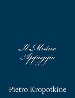 Il Mutuo Appoggio de Pietro Kropotkine