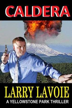 Caldera de MR Larry E. Lavoie