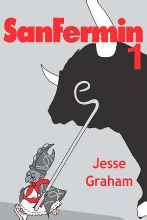 Sanfermin 1 de Jesse Graham