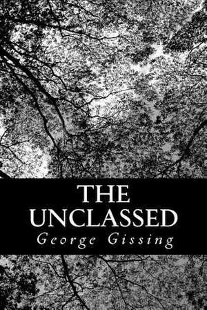The Unclassed de George Gissing