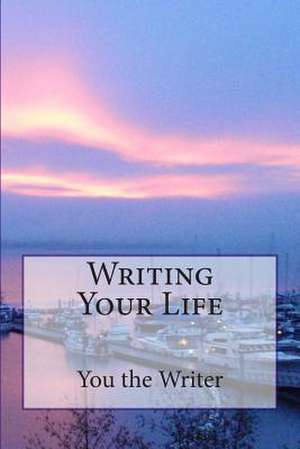 Writing Your Life de Beth Mitchum