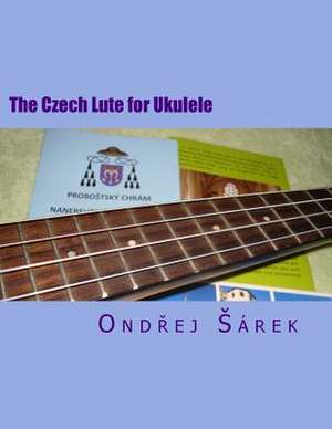 The Czech Lute for Ukulele de Ondrej Sarek