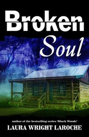 Broken Soul de Wright Laroche, Laura