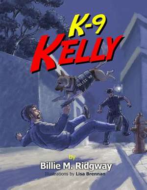 K-9 Kelly de Billie M. Ridgway