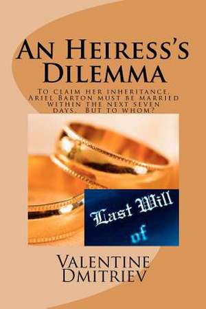 An Heiress's Dilemma de Valentine Dmitriev