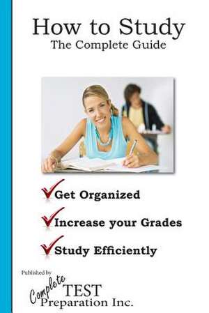 How to Study de Complete Test Preparation Team