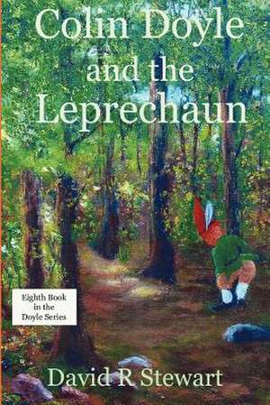 Colin Doyle and the Leprechaun de David R. Stewart