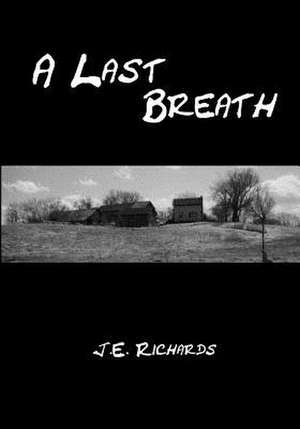 A Last Breath de J. E. Richards