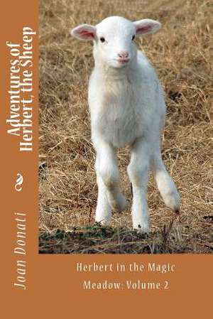 Adventures of Herbert, the Sheep de Joan M. Donati