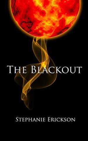 The Blackout de Stephanie Erickson