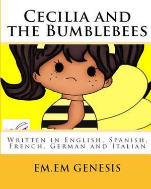 Cecilia and the Bumblebees de Em Em Genesis