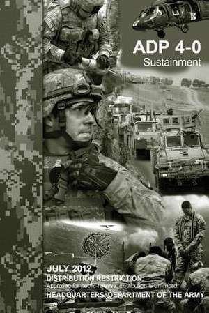 Sustainment (Adp 4-0) de Department Of the Army