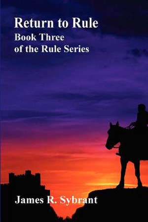 Return to Rule de James R. Sybrant