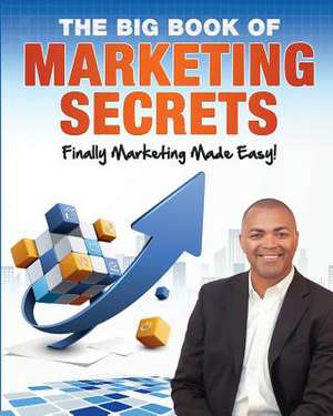 The Big Book of Marketing Secrets de Ross Jones