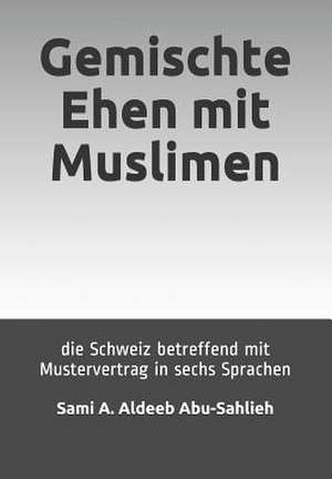 Gemischte Ehen Mit Muslimen de Sami a. Aldeeb Abu-Sahlieh