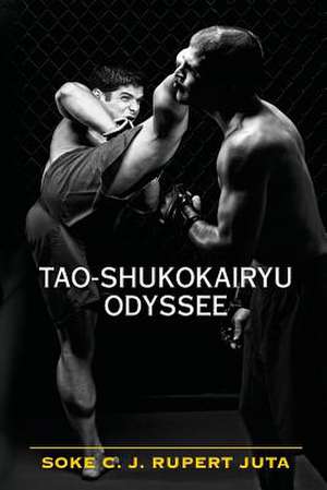 Tao-Shukokairyu Odyssee de Soke C. J. Rupert Juta