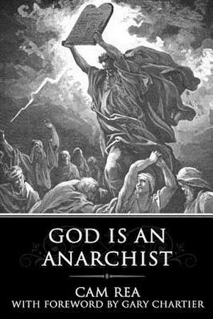 God Is an Anarchist de Cam Rea