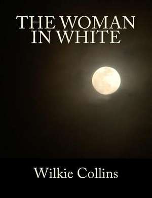 The Woman in White de Wilkie Collins