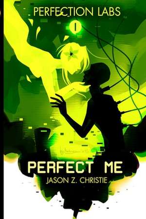 Perfect Me de Jason Z. Christie