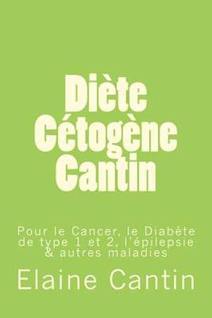 Diete Cetogene Cantin de Elaine Cantin