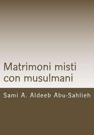 Matrimoni Misti Con Musulmani de Sami a. Aldeeb Abu-Sahlieh