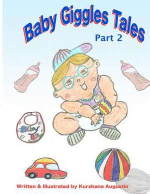 Baby Giggles Tales Part 2 de Kurshana Augustin