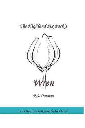 The Highland Six Pack's Wren de R. S. Oatman