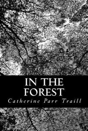 In the Forest de Catherine Parr Traill