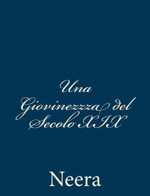 Una Giovinezzza del Secolo XIX de Neera