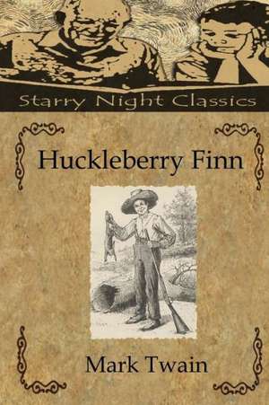 Huckleberry Finn: Prophecy in the Constellations de Mark Twain